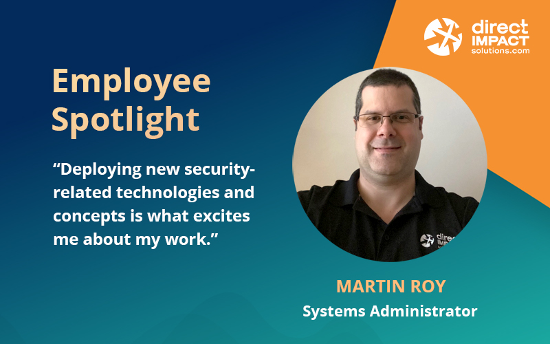 Martin Roy, Systems Administrator. The man who protects the health of your IT systems.
