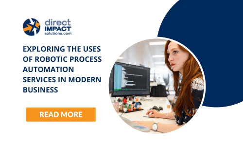 Exploring The Uses of Robotic Process Automation Services in Modern Business